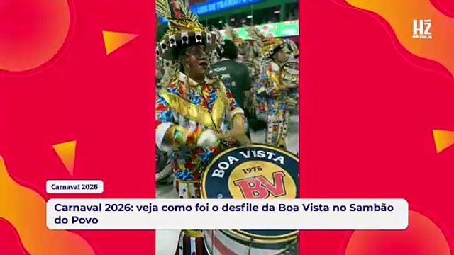 Carnaval 2026: veja como foi o desfile da Boa Vista no Sambão do Povo