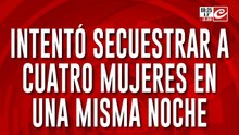 Encapuchado intentó secuestrar a cuatro mujeres en una noche