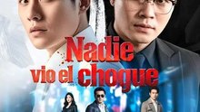 Nadie vio el choque | Serie Completa | Short Drama Español