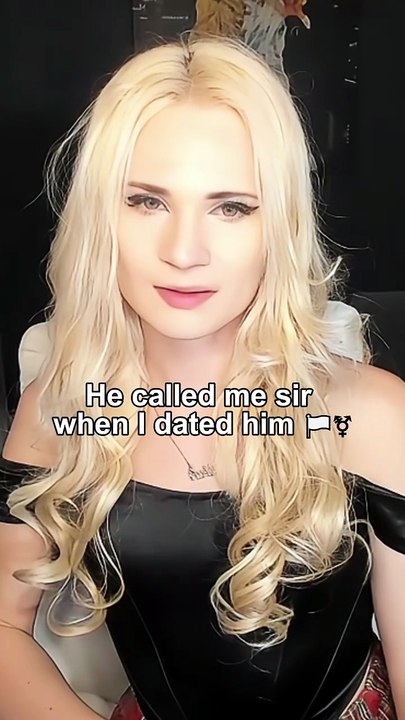 He called me sir when I dated him 🏳️‍⚧️