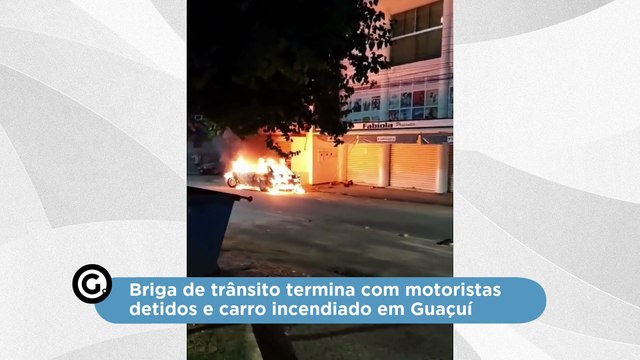 Briga de trânsito termina com motoristas detidos e carro incendiado em Guaçuí