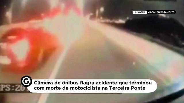 Câmera de ônibus flagra acidente que terminou com morte de motociclista na Terceira Ponte