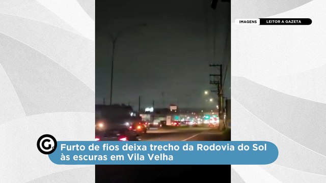 Furto de fios deixa trecho da Rodovia do Sol às escuras em Vila Velha