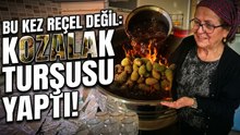Kozalağın reçeli ve sirkesinden sonra şimdi de turşusu yapıldı