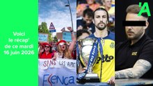 Le Récap' d'actu du mardi 16 juin 2026.