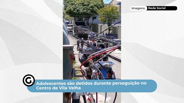 Adolescentes são detidos durante perseguição no Centro de Vila Velha