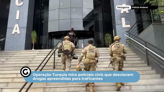 Operação Turquia mira policiais civis que desviavam drogas apreendidas para traficantes