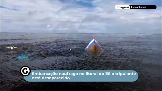 Naufrágio no ES: pai e filho resgatados, mas terceiro tripulante desapareceu