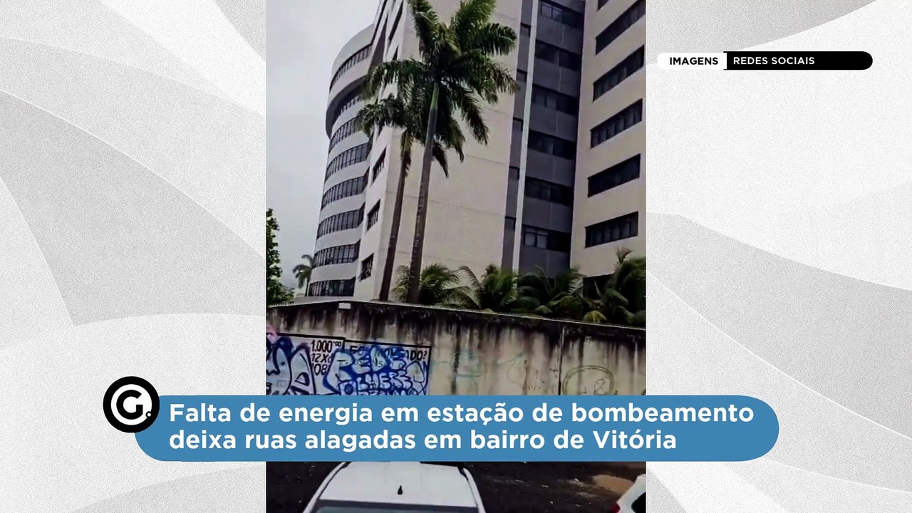 Falta de energia em estação de bombeamento deixa ruas alagadas em bairro de Vitória