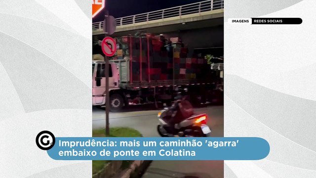 Imprudência: mais um caminhão 'agarra' embaixo de ponte em Colatina
