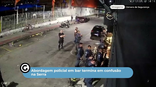 Abordagem policial em bar termina em confusão na Serra