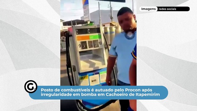 Posto de combustíveis é autuado pelo Procon após irregularidade em bomba em Cachoeiro de Itapemirim