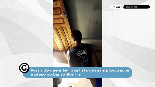 Foragido que integrava lista de mais procurados é preso no bairro Bonfim