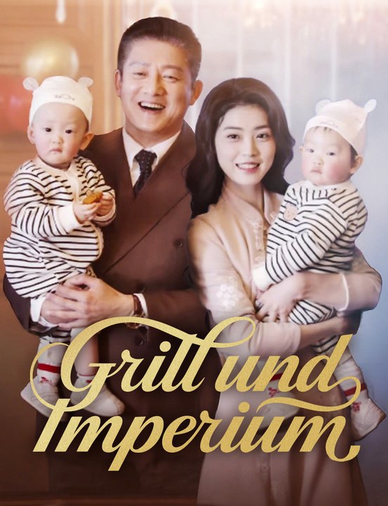 Grill und Imperium - Full Drama | German Sub 2026