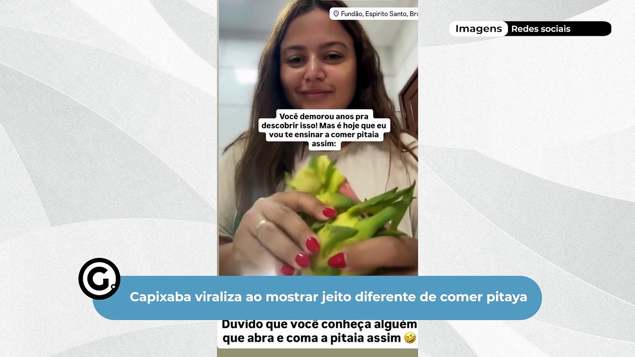 Capixaba viraliza ao mostrar jeito diferente de comer pitaya
