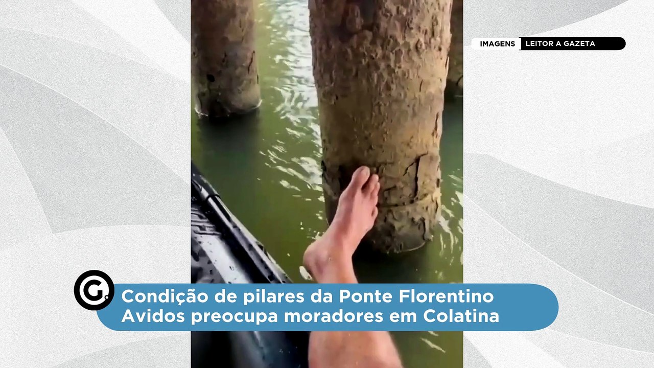 Condição de pilares da Ponte Florentino Avidos preocupa moradores em Colatina