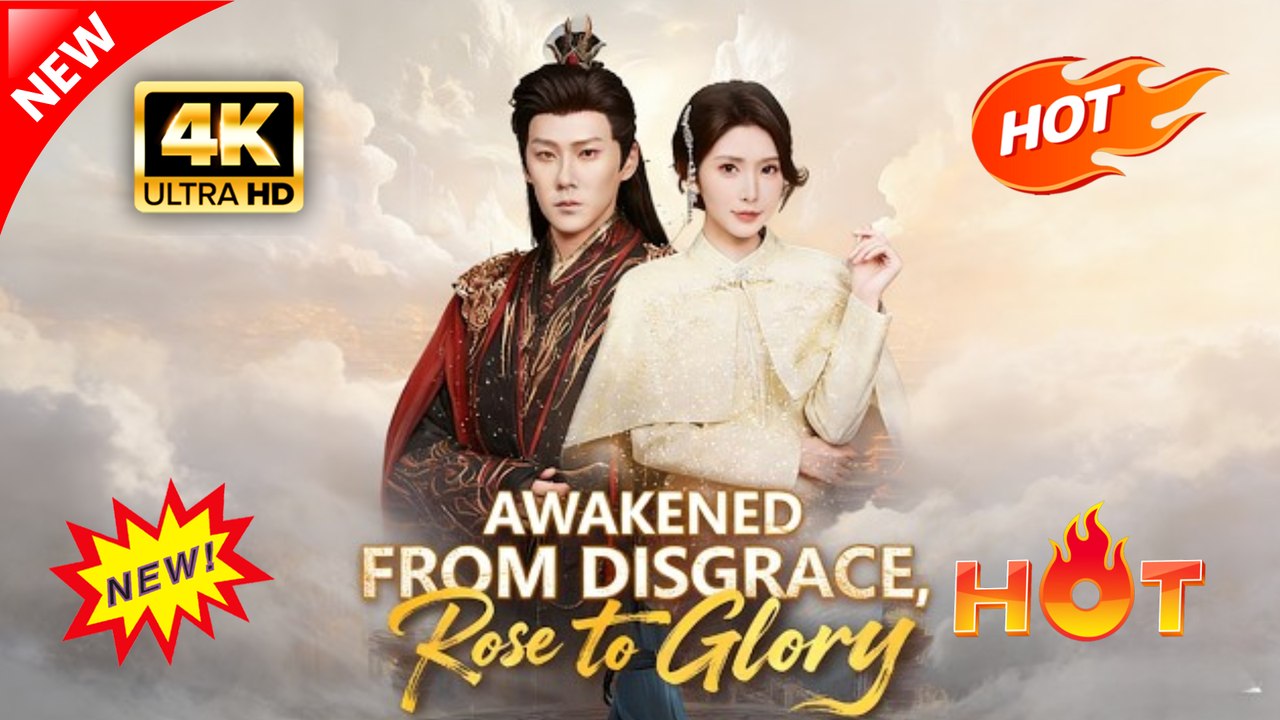 Awaked from Disgrace, Rose to Glory (Full Movie)