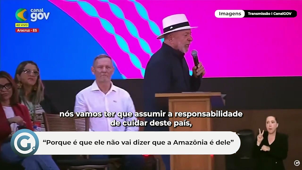 “Porque é que ele não vai dizer que a Amazônia é dele”