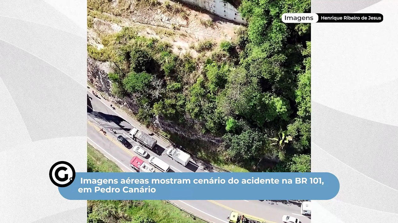 Imagens aéreas mostram cenário do acidente na BR 101, em Pedro Canário
