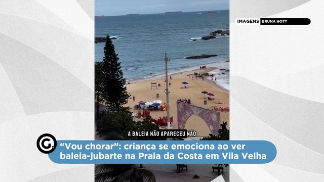 “Vou chorar”: criança se emociona ao ver baleia-jubarte na Praia da Costa em Vila Velha