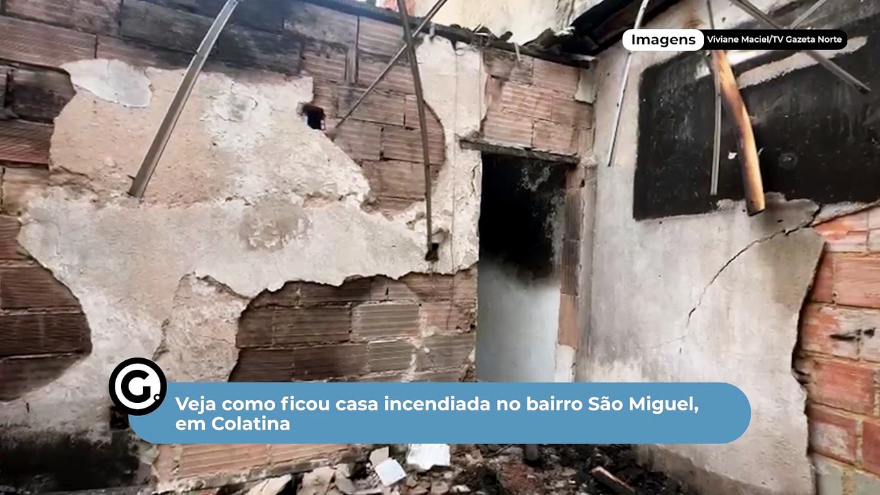 Veja como ficou casa incendiada no bairro São Miguel, em Colatina