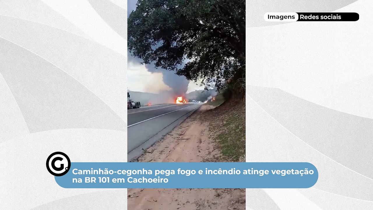 Caminhão-cegonha pega fogo e incêndio atinge vegetação na BR 101 em Cachoeiro