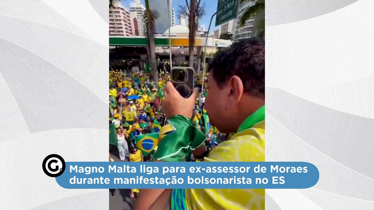 Magno Malta liga para ex-assessor de Moraes durante manifestação bolsonarista no ES