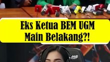 Eks Ketua BEM UGM Main Belakang?! ⚠️