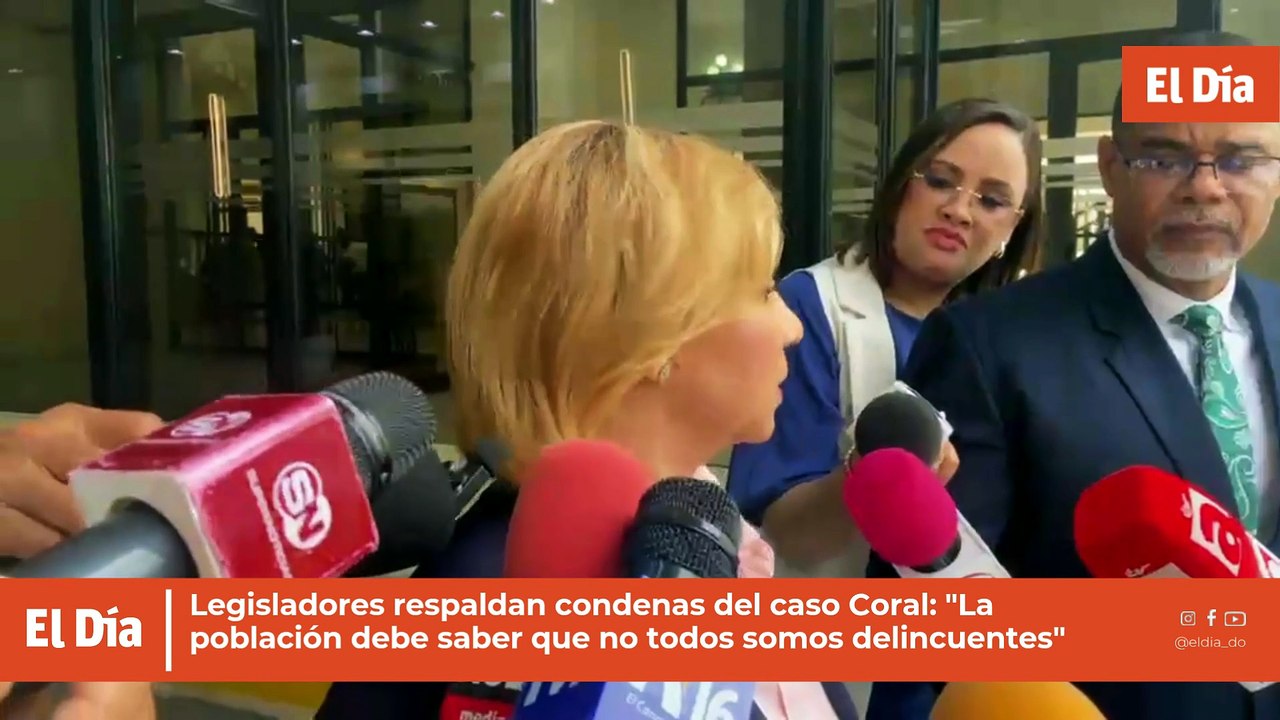 Legisladores respaldan condenas del caso Coral: "La población debe saber que no todos somos delincuentes"