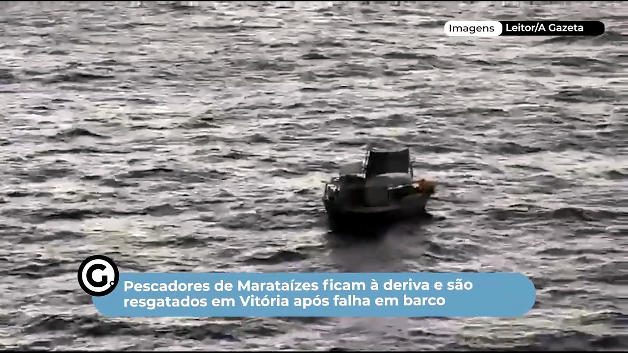 Pescadores de Marataízes ficam à deriva e são resgatados em Vitória após falha em barco