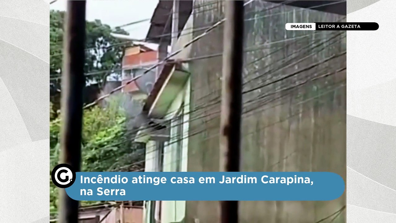 Incêndio atinge casa em Jardim Carapina, na Serra