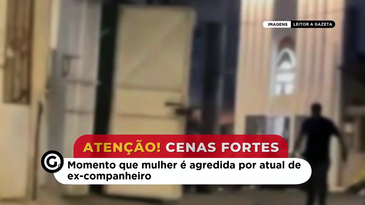 Momento que mulher é agredida por atual de ex-companheiro