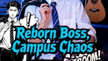 Reborn Boss, Campus Chaos | Full Series | Short Drama English