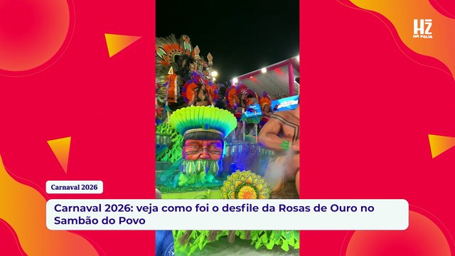 Carnaval 2026: veja como foi o desfile da Rosas de Ouro no Sambão do Povo