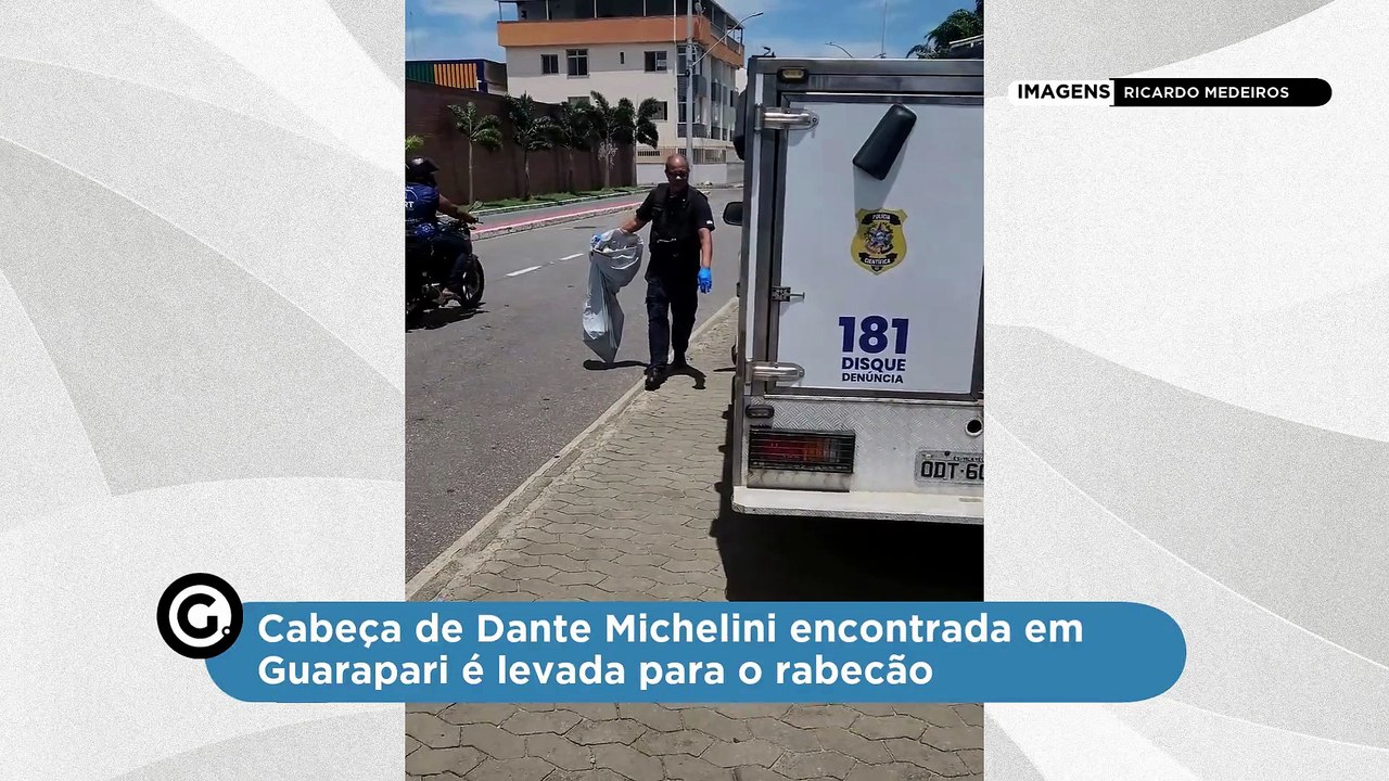Cabeça de Dante Michelini encontrada em Guarapari é levada para o rabecão
