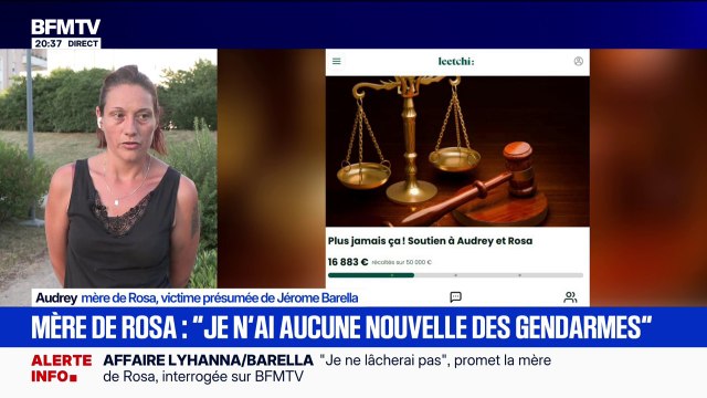 Je n'ai aucune nouvelle des gendarmes , déclare Audrey, mère de Rosa, victime présumée de Jérôme Barella