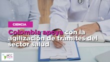 Colombia apoya con la agilización de trámites del sector salud
