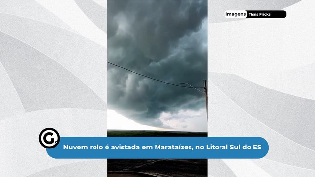 Nuvem rolo é avistada em Marataízes, no Litoral Sul do ES