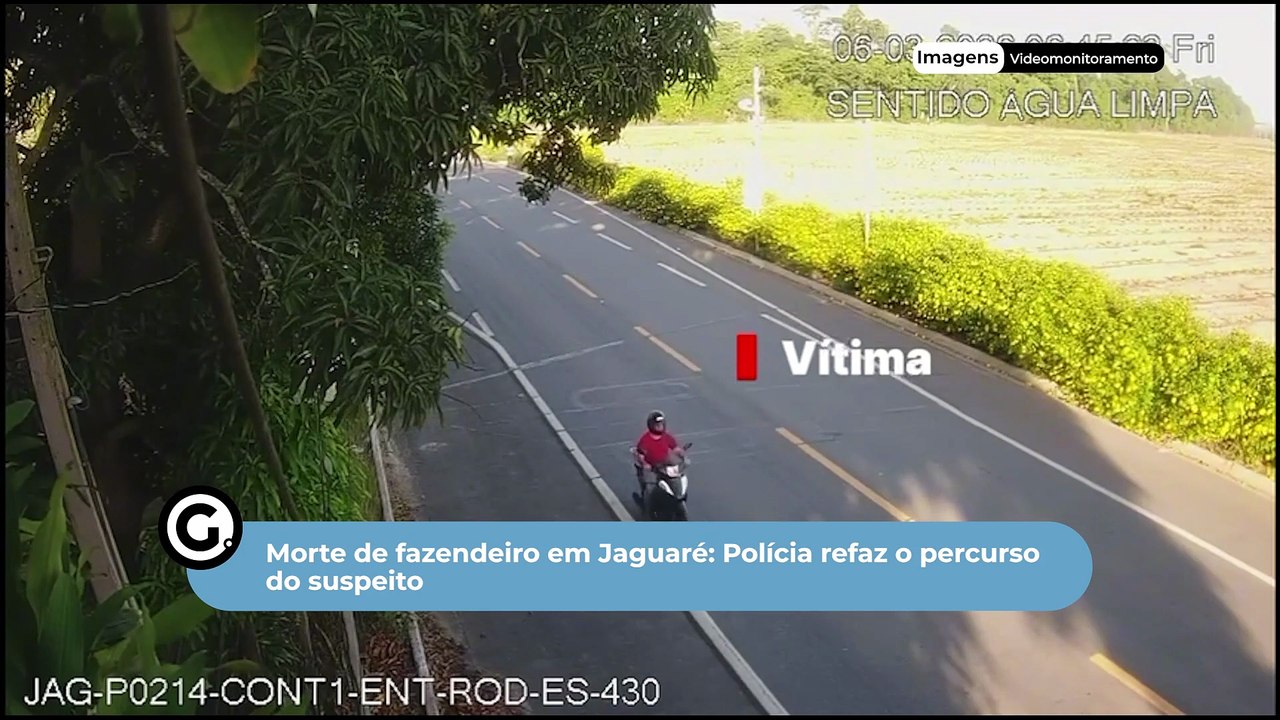 Morte de fazendeiro em Jaguaré: Polícia refaz o percurso do suspeito