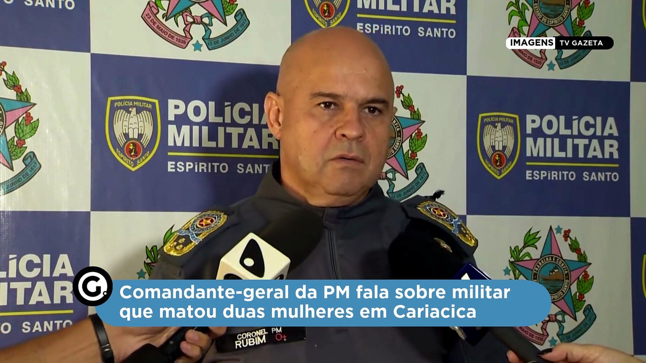 Comandante-geral da PM fala sobre militar que matou duas mulheres em Cariacica