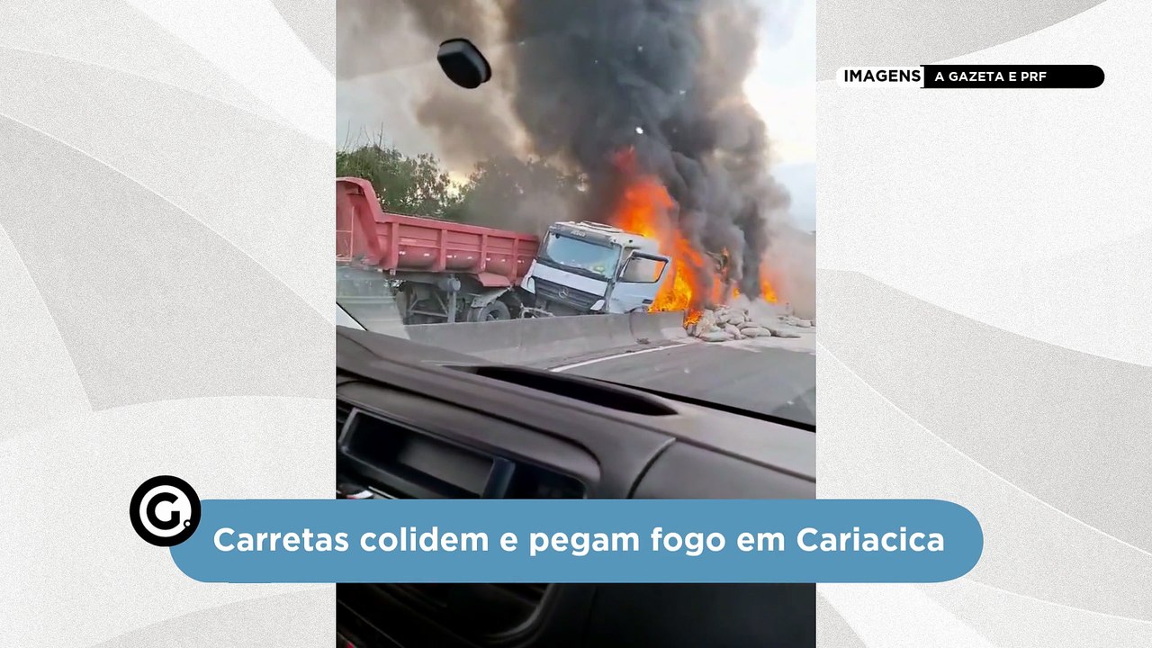 Carretas colidem e pegam fogo em Cariacica