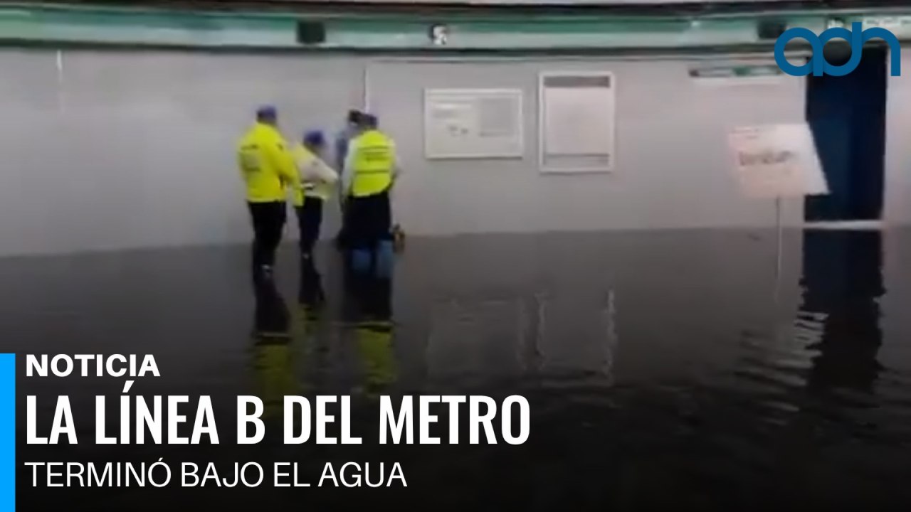 La Línea B del Metro terminó bajo el agua