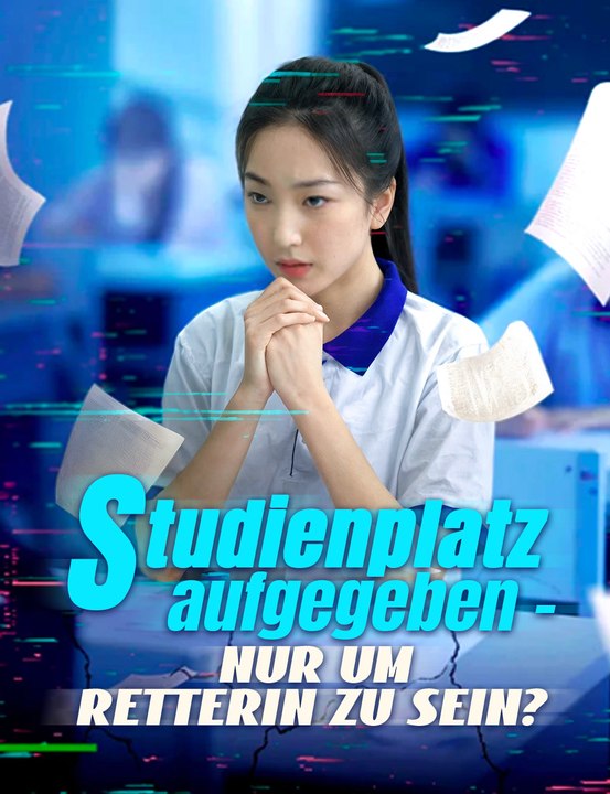 Studienplatz aufgegeben - nur um Retterin zu sein? - Full Drama | German Sub 2026