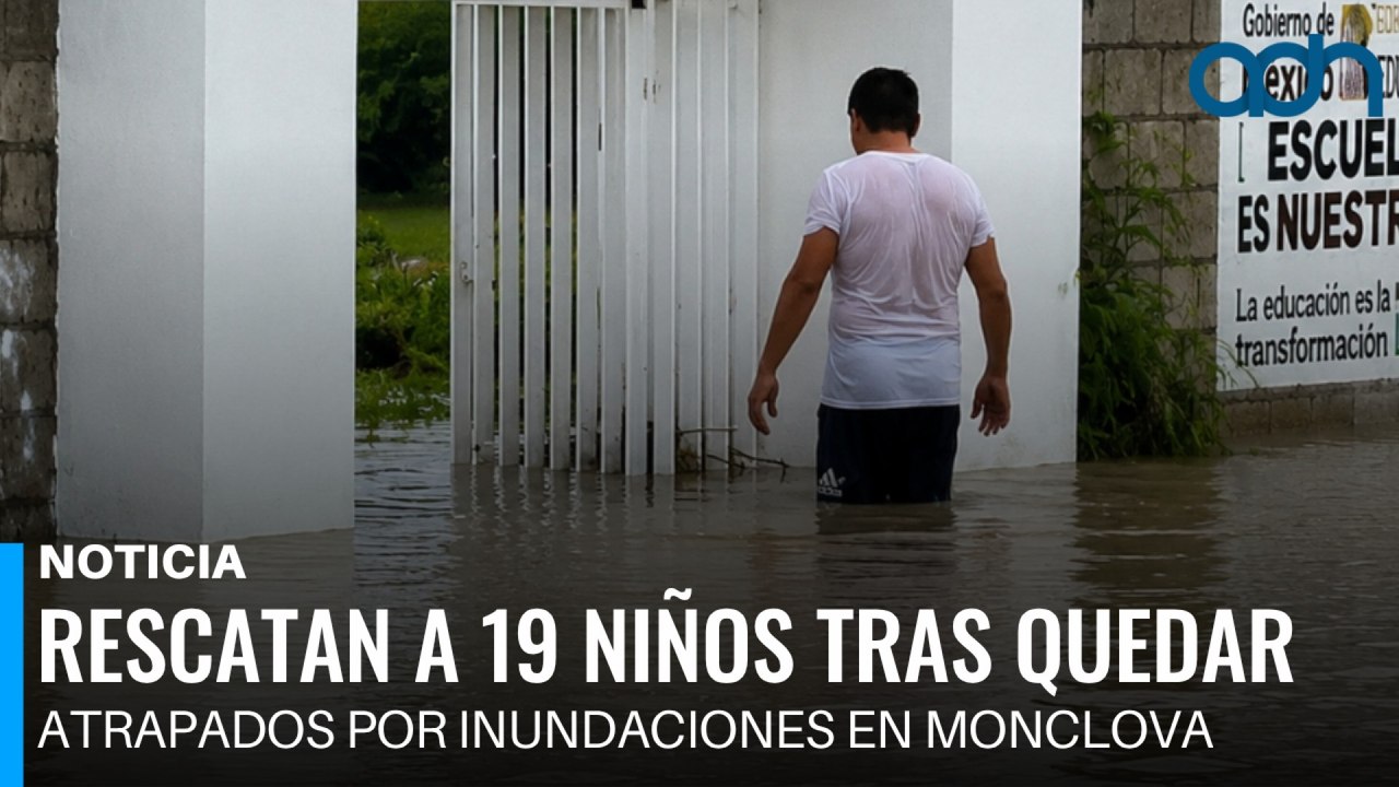 ¡Rescatan a 19 niños tras quedar atrapados por inundaciones en Monclova!