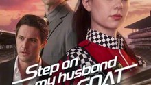 Step On My Husband, I'M The Goat - Ep - ✅ FULL [Eng Sub]