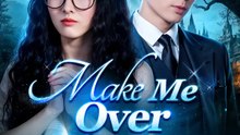 Make Me Over | Serie Completa | Short Drama Español
