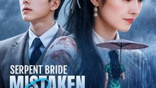 Serpent Bride, Mistaken Grace | Serie Completa | Short Drama Español