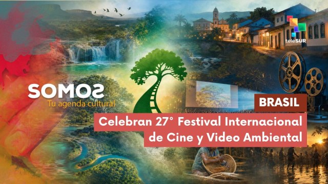 SOMOS | Brasil | Celebran 27° Festival Internacional de Cine y Video Ambiental 16-06-2026