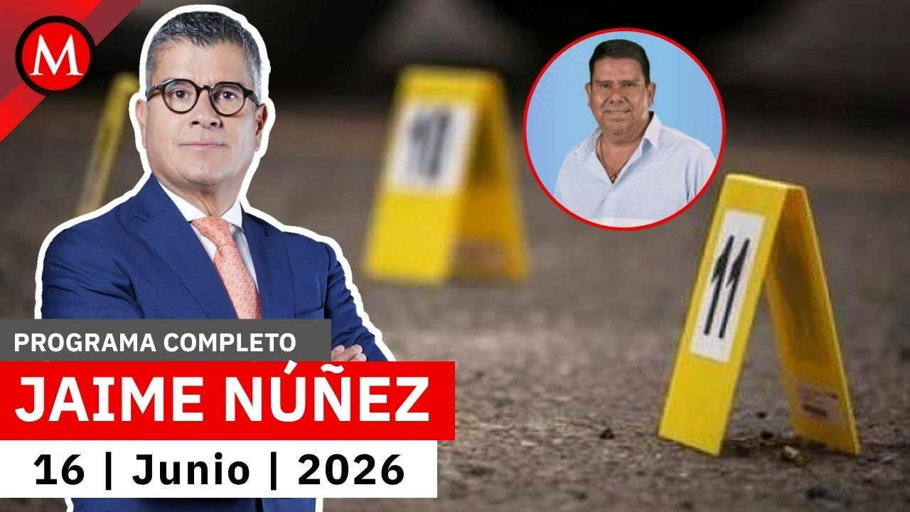 El alcalde Joel Bravo pidió protección antes de ser asesinado | Jaime Núñez, 16 de junio de 2026