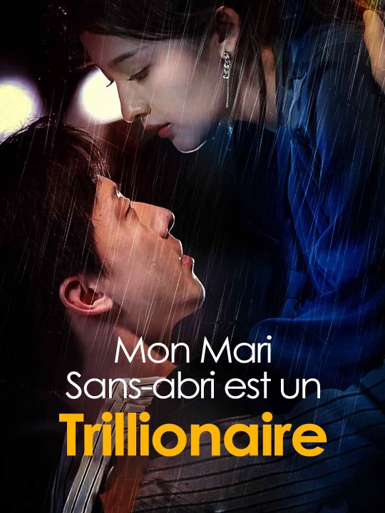 [Sous-titres Fr] Mon Mari Sans-abri est un Trillionaire film complet